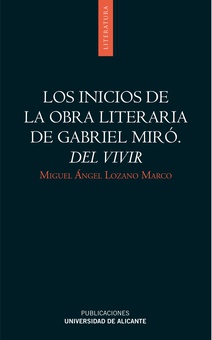 Los inicios de la obra literaria de Gabriel Miró. Del vivir