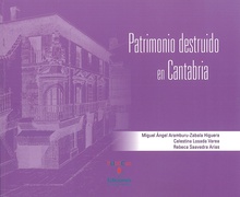 Patrimonio destruido en Cantabria
