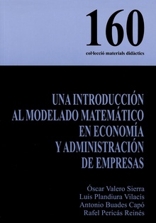 Una introducción al modelado matemático en economía y administración de empresas