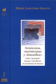 Aristócratas, «meritócratas» y «famosillos»: Cómo participan lectores y televidentes en las historias de famosos.