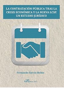 La contratación pública tras la crisis económica y la nueva LCSP. Un estudio jurídico