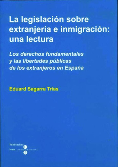 La legislación sobre extranjería e inmigración: una lectura