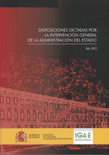 Disposiciones dictadas por la Intervención General de la Administración del Estado. Año 2013