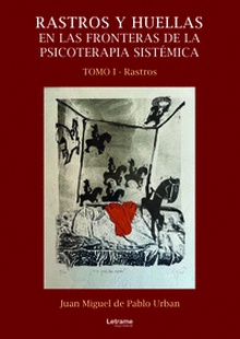 Rastros y huellas en las fronteras de la psicoterapia sistémica.