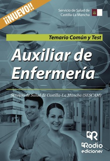 Auxiliar de Enfermería. Servicio de Salud de Castilla La Mancha (SESCAM). Temario Común y Test