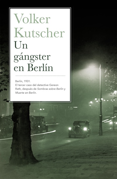 Un gángster en Berlín (Detective Gereon Rath 3)
