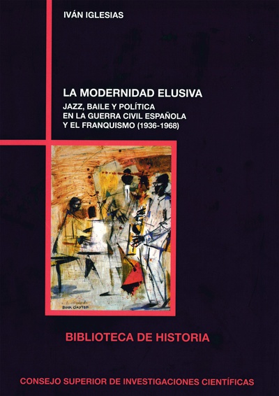 La modernidad elusiva : jazz, baile y política en la Guerra Civil española y el franquismo (1936-1968)