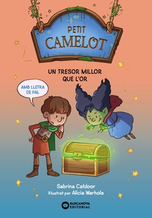 Petit Camelot. Un tresor millor que l'or