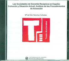 Las sociedades de garantía recíproca en España: evolución y situación actual. Análisis de los procedimientos de actuación