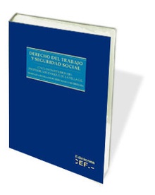 Derecho del trabajo y Seguridad Social. Cincuenta estudios del profesor Luis Enrique de la Villa Gil