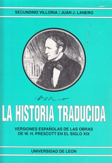 La Historia traducida. Versiones españolas de las obras de W.H. Prescott en el s. XIX