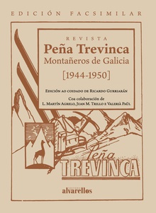 REVISTA PEÑA TREVINCA. MONTAÑEROS DE GALICIA [1944-1950] EDICIÓN FACSIMILAR.