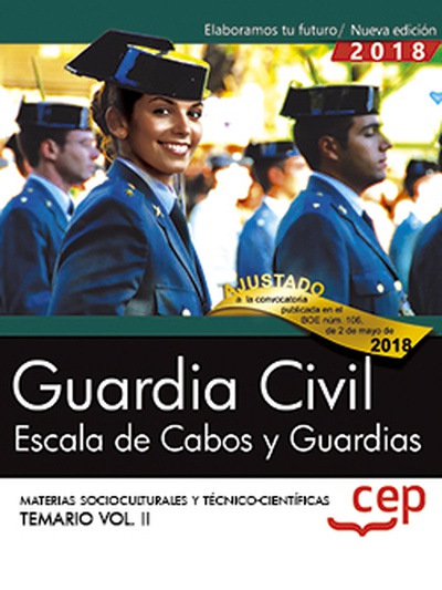 Guardia Civil. Escala de Cabos y Guardias. Materias Socioculturales y Técnico-Científicas. Temario Vol. II.