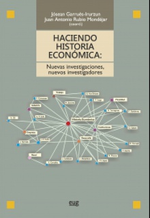 Haciendo historia económica: Nuevas investigaciones, nuevos investigadores