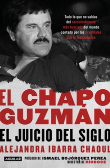 El Chapo Guzmán: el juicio del siglo