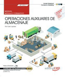 Manual. Operaciones auxiliares de almacenaje (MF1325_1). Certificados de profesionalidad. Actividades auxiliares de almacén (COML0110)
