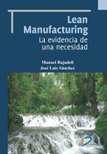 Lean Manufacturing. La evidencia de una necesidad