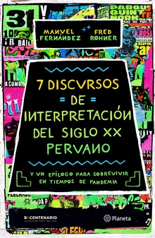 7 discursos de interpretación del S. XX peruano