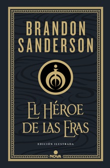 El Héroe de las Eras (Trilogía Original Mistborn: edición ilustrada 3)