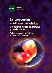 La reproducción médicamente asistida. Un estudio desde el derecho y desde la moral