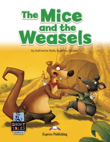THE MICE AND THE WEASELS