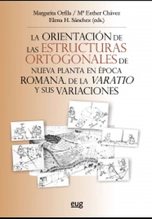 La orientación de las estructuras ortogonales de nueva planta en época Romana