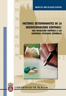 Factores determinantes de la discreccionalidad contable: una aplicación empírica a las empresas cotizadas españolas