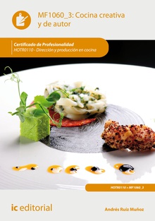 Cocina creativa y de autor. HOTR0110 - Dirección y producción en cocina
