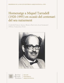 Homenatge a Miquel Tarradell (1920-1995) en ocasió del centenari del seu naixement