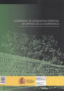Compedio de legislación española de defensa de la competencia