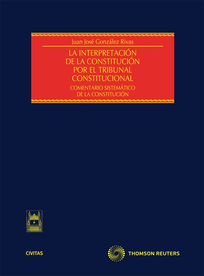 La interpretación de la Constitución por el Tribunal Constitucional - Comentario sistemático de la constitución