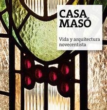 Casa Masó, vida y arquitectura novecentista