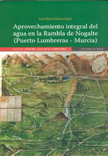 Aprovechamiento Integral del Agua en la Rambla de Nogalte (Puerto Lumbreras - Murcia)
