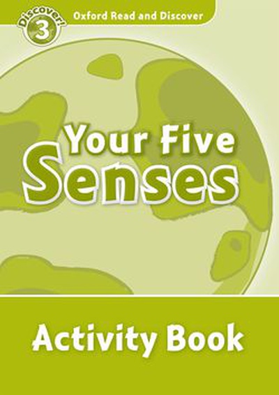 Oxford Read and Discover 3. Your Five Senses Activity Book