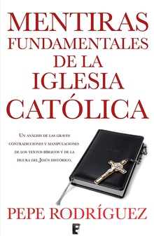 Mentiras fundamentales de la Iglesia Católica