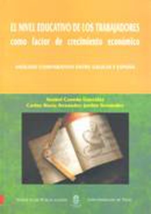 El nivel educativo de los trabajadores como factor de crecimiento económico. Análisis comparativo entre Galicia y España