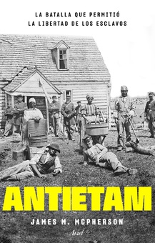 Antietam, la batalla que permitió la libertad de los esclavos