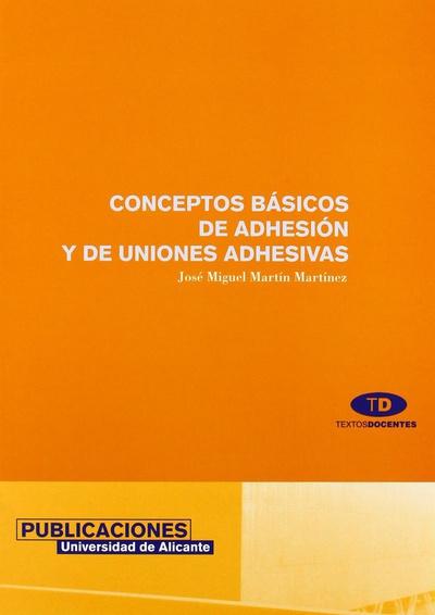 Conceptos básicos de adhesión y de uniones adhesivas