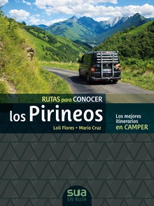 Rutas para conocer los pirineos. Los mejores itinerarios en Camper