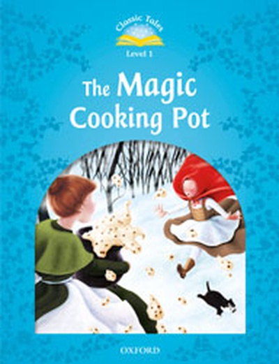 Classic Tales 1. The Magic Cooking Pot. Audio CD Pack