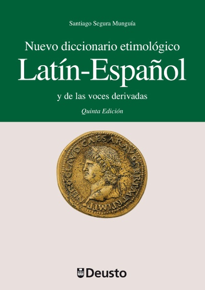 Nuevo diccionario etimológico latín-español y de las voces derivadas