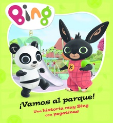 ¡Vamos al parque! (Un cuento de Bing)