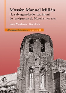 Mossèn Manuel Milián i la salvaguarda del patrimoni de larxiprestat de Morella (1933-1940)