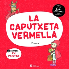 DUES LECTURES. La Caputxeta Vermella. El Patufet