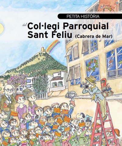 Petita història del col·legi Parroquial Sant Feliu (Cabrera de Mar)