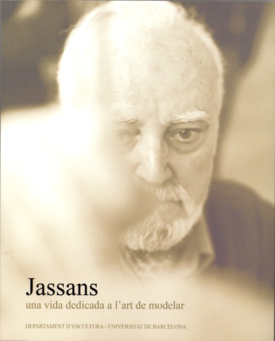 Jassans: una vida dedicada a l'art de modelar (Llibre+DVD)