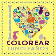 I LOVE colorear cumpleaños