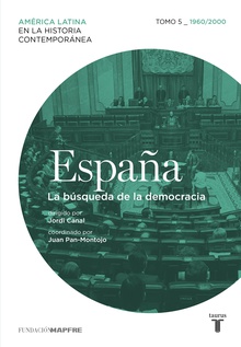 España. La búsqueda de la democracia. Tomo 5 (1960-2010)
