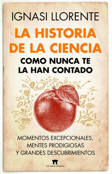 La historia de la ciencia como nunca te la han contado