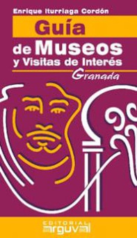 GUÍA DE MUSEOS Y VISITAS DE INTERÉS GRANADA